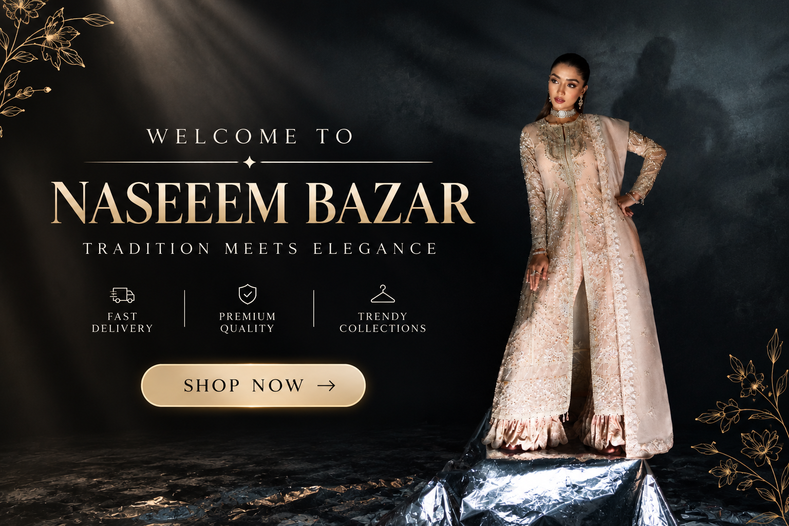 Naseem Bazaar - Tradition Meets Elegance